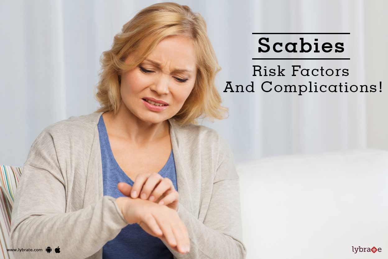 Scabies - Risk Factors And Complications!