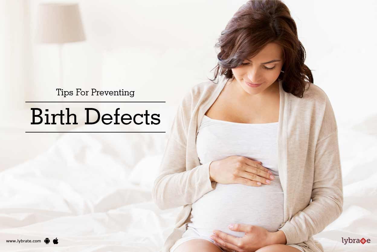 Tips For Preventing Birth Defects