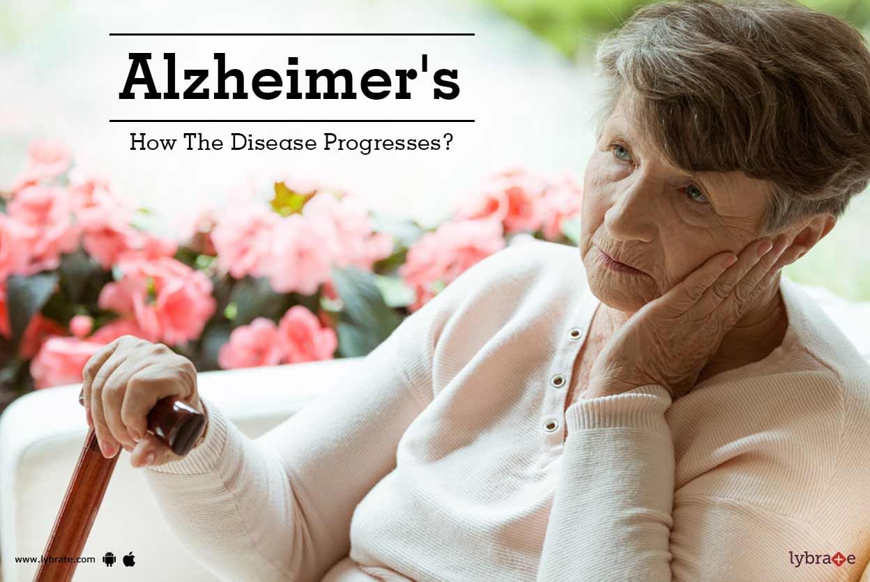 Alzheimer's - How The Disease Progresses?
