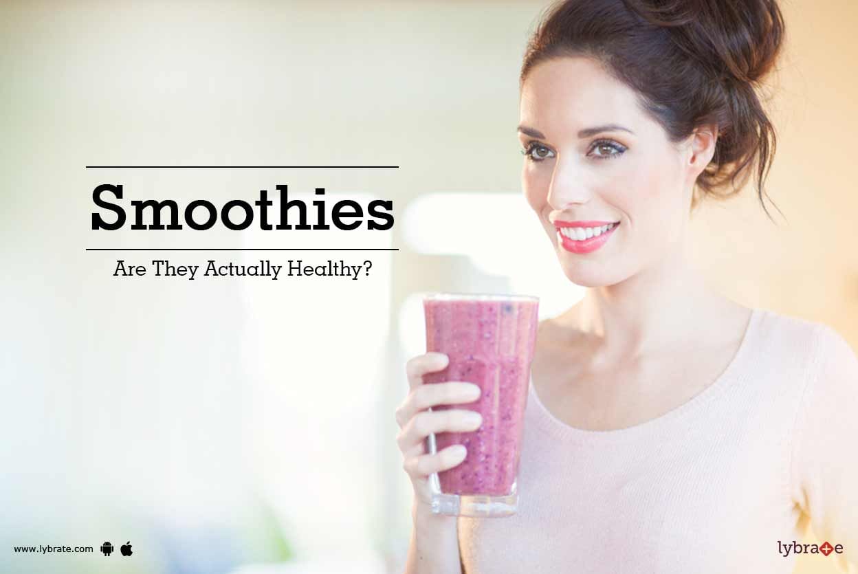 Smoothies - Are They Actually Healthy?