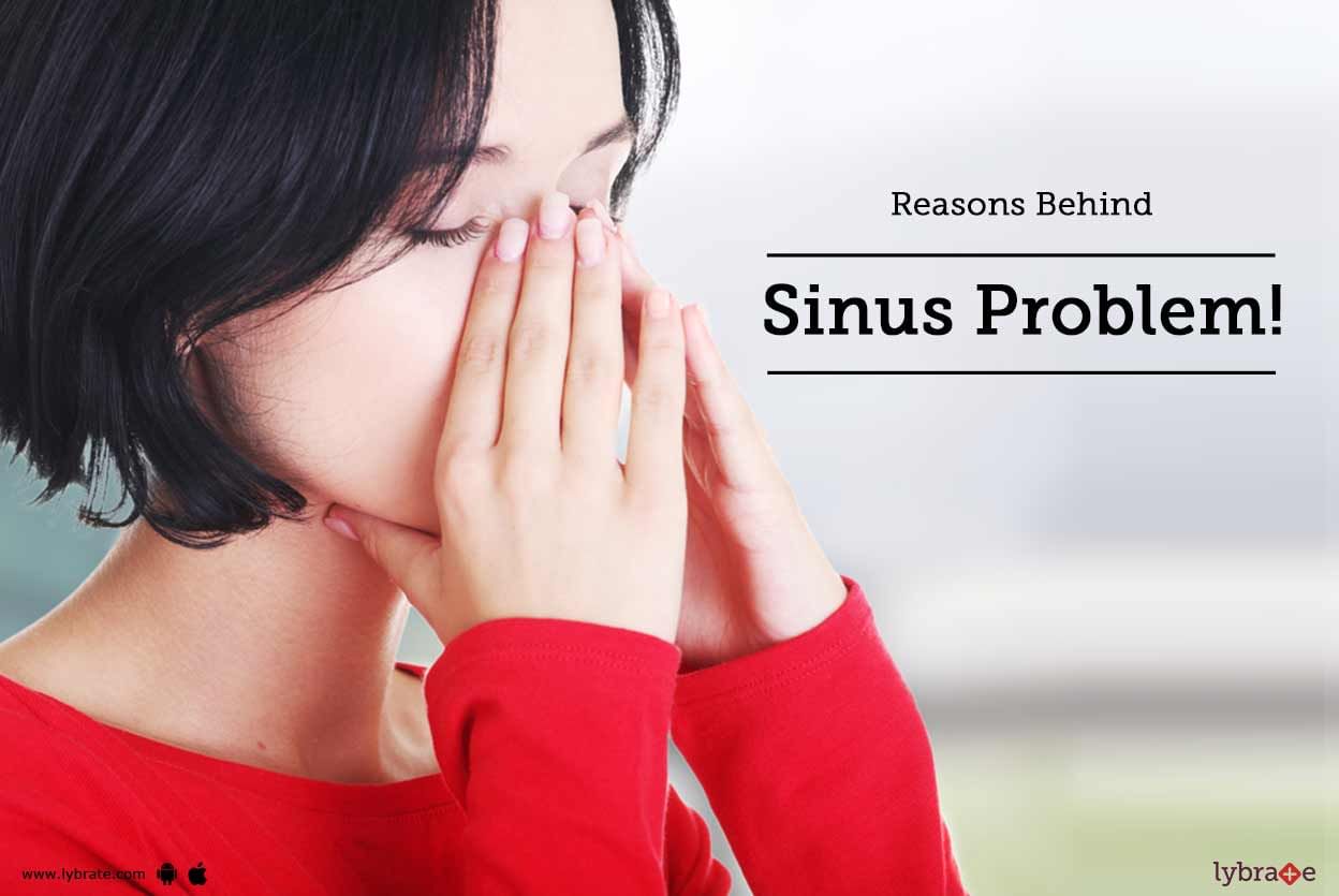 Reasons Behind Sinus Problem!
