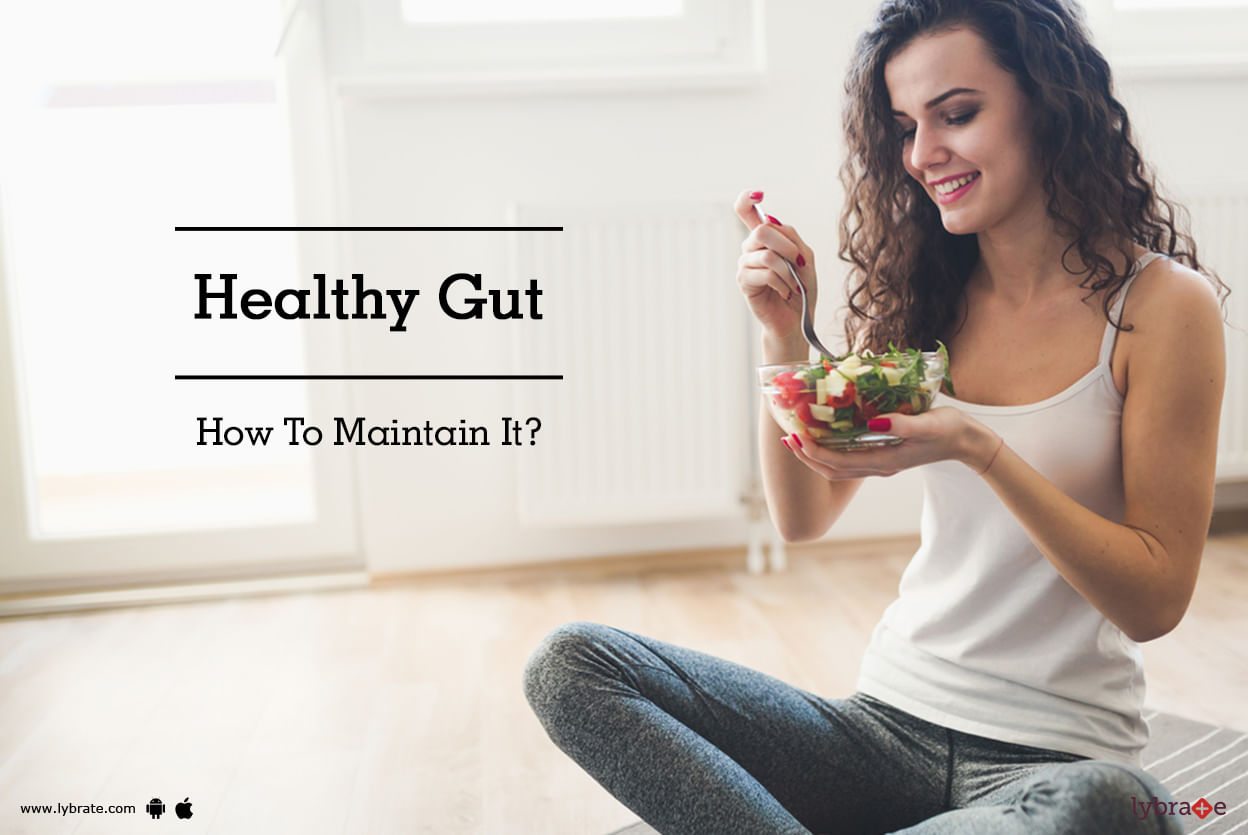 Healthy Gut - How To Maintain It?