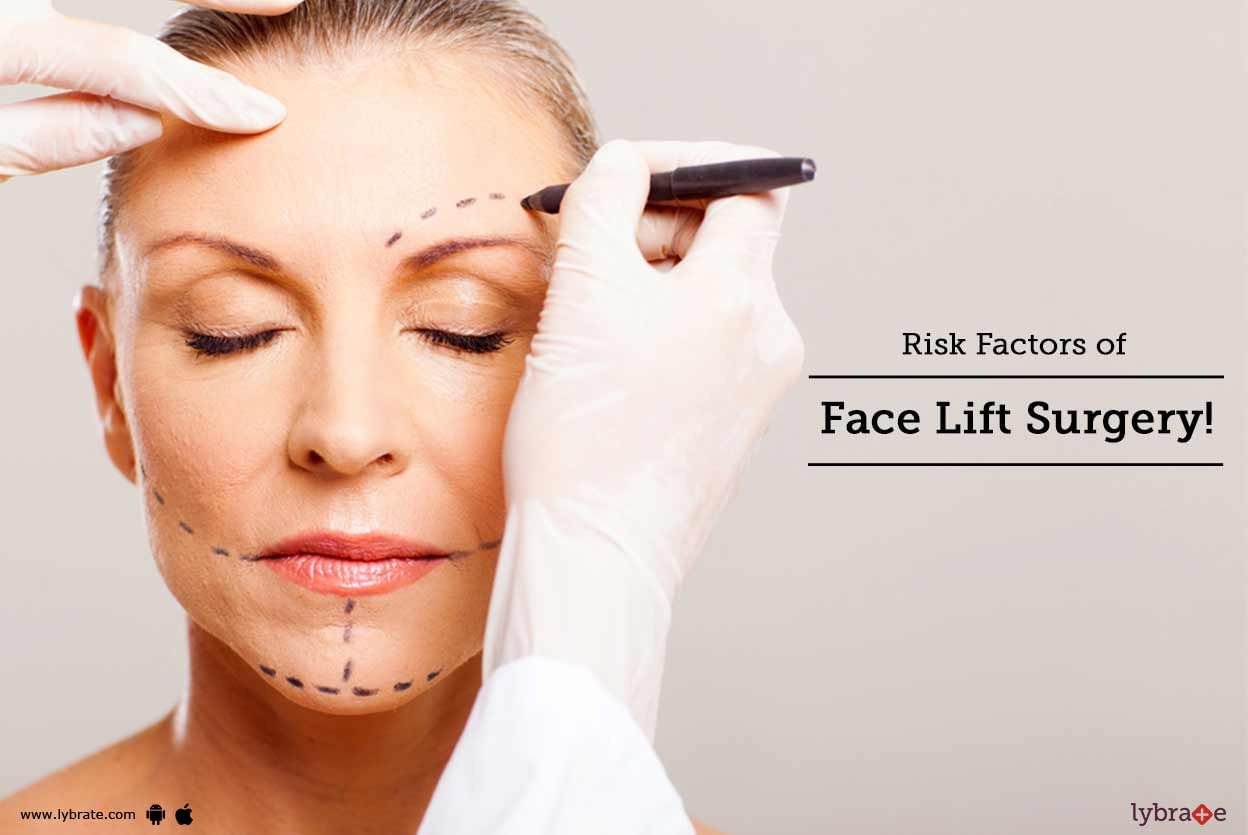 Risk Factors of Face Lift Surgery!