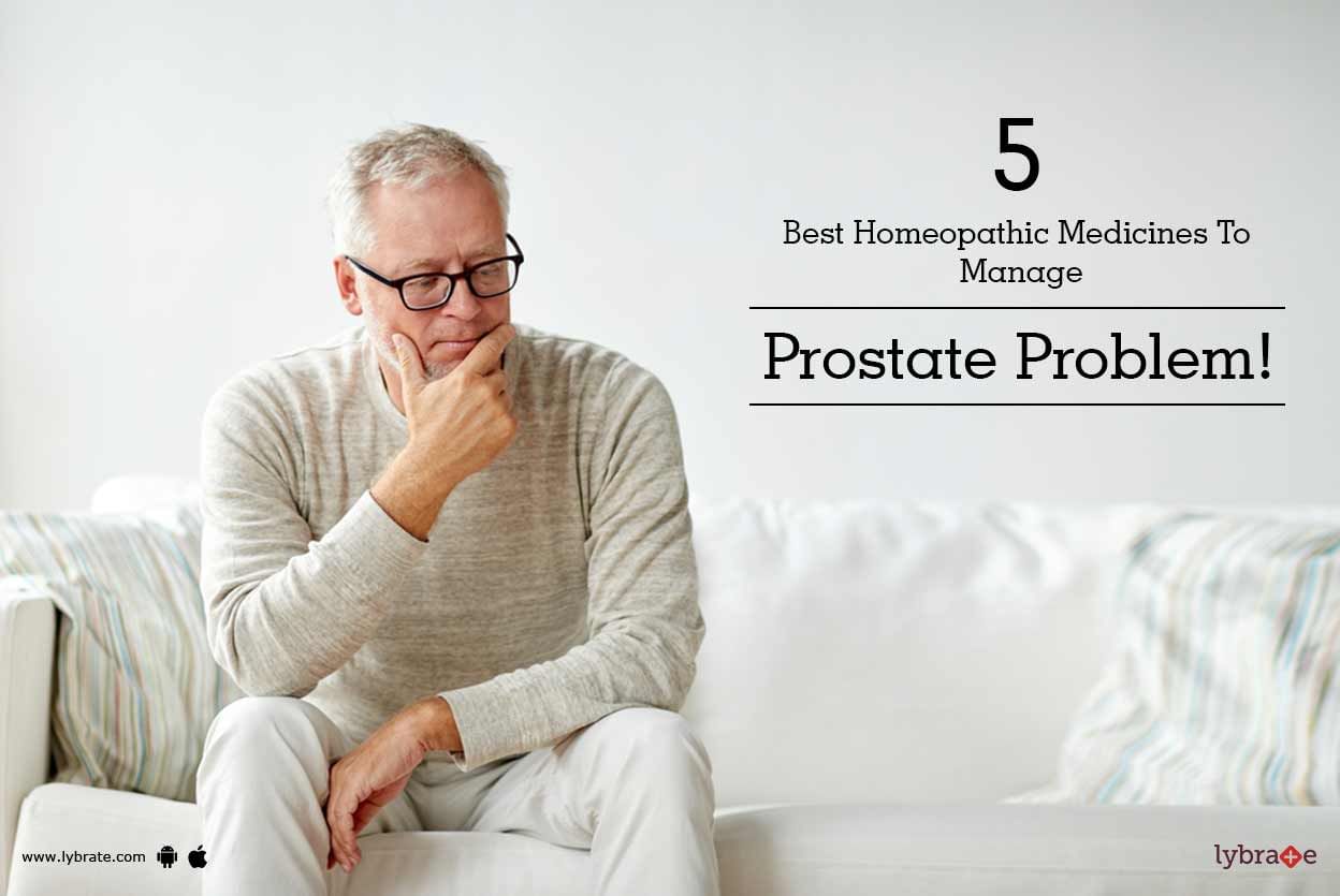 5 Best Homeopathic Medicines To Manage Prostate Problem!