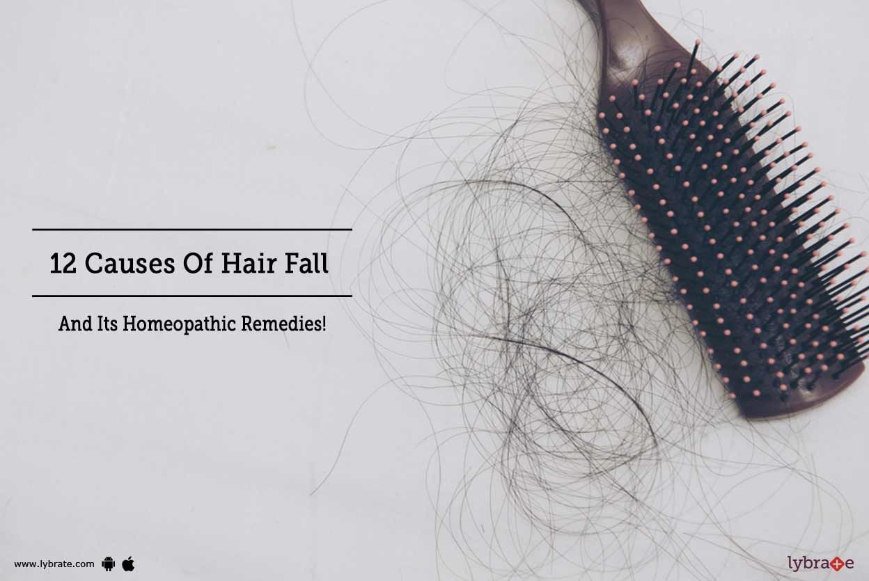 12 Causes Of Hair Fall And Its Homeopathic Remedies!
