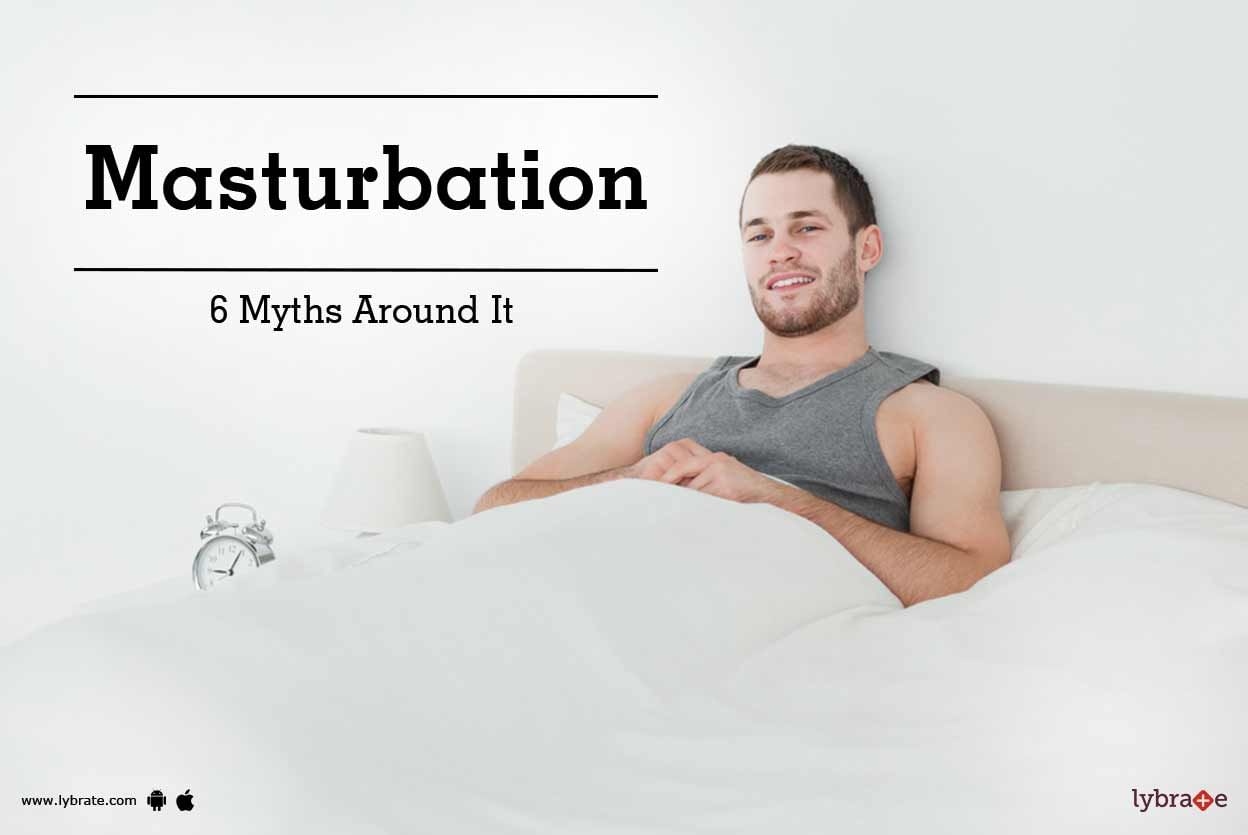 Masturbation - 6 Myths Around It