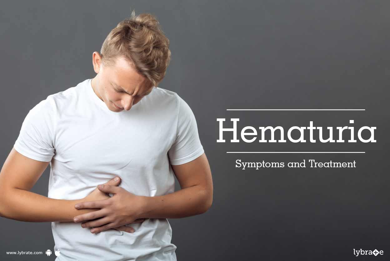 Hematuria - Symptoms and Treatment