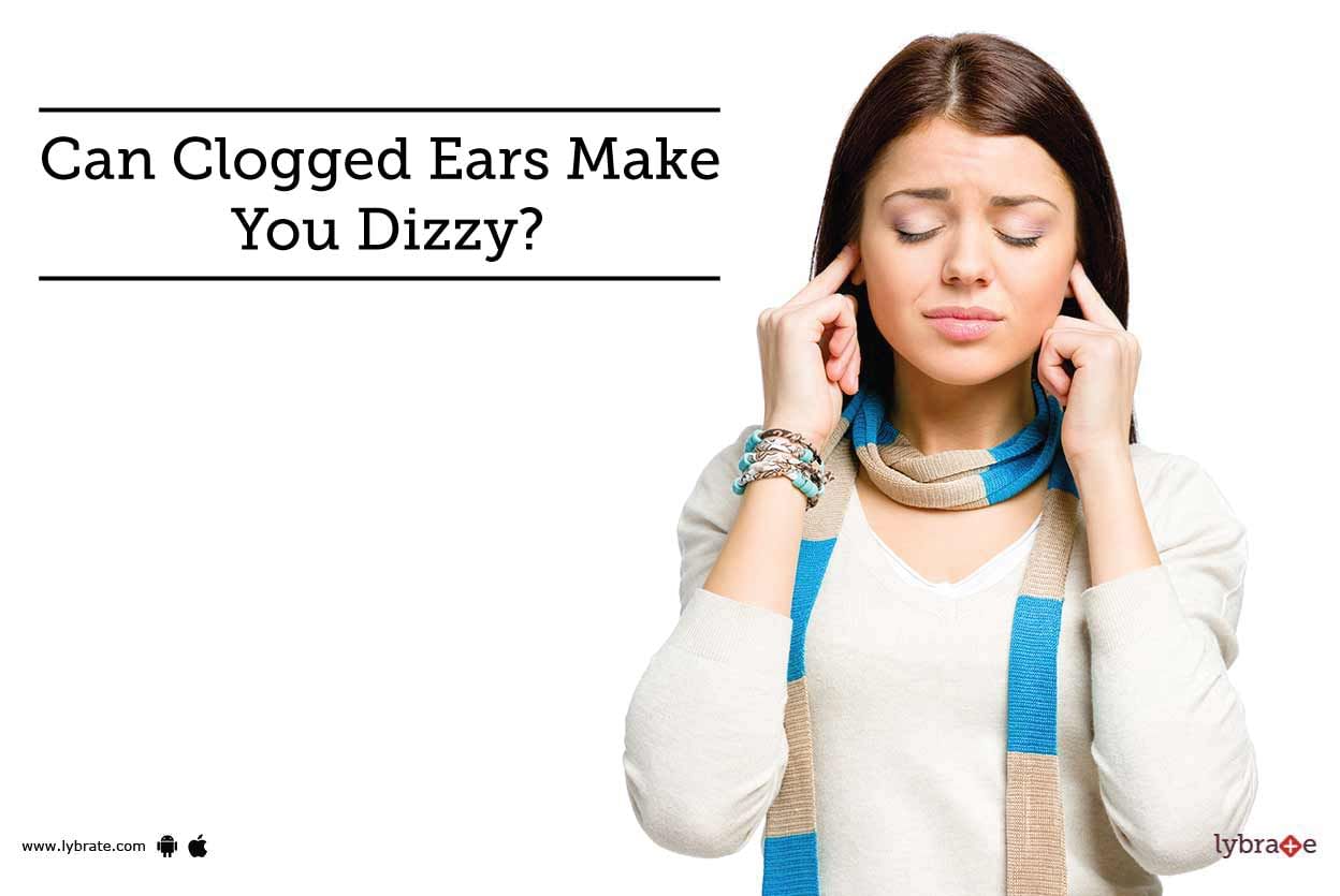 Can Clogged Ears Make You Dizzy?
