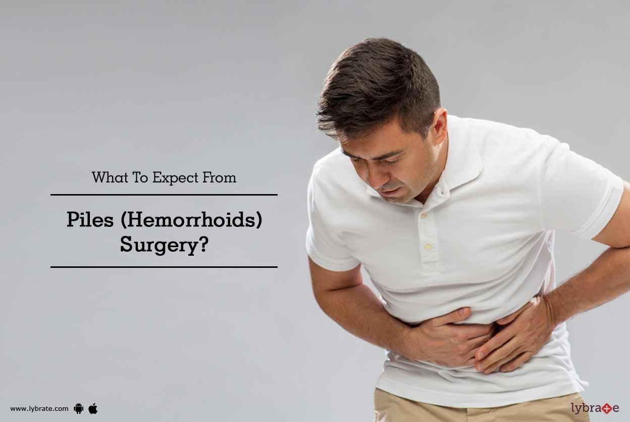 What To Expect From Piles (Hemorrhoids) Surgery?