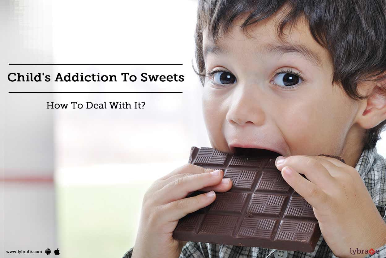 Child's Addiction To Sweets - How To Deal With It?