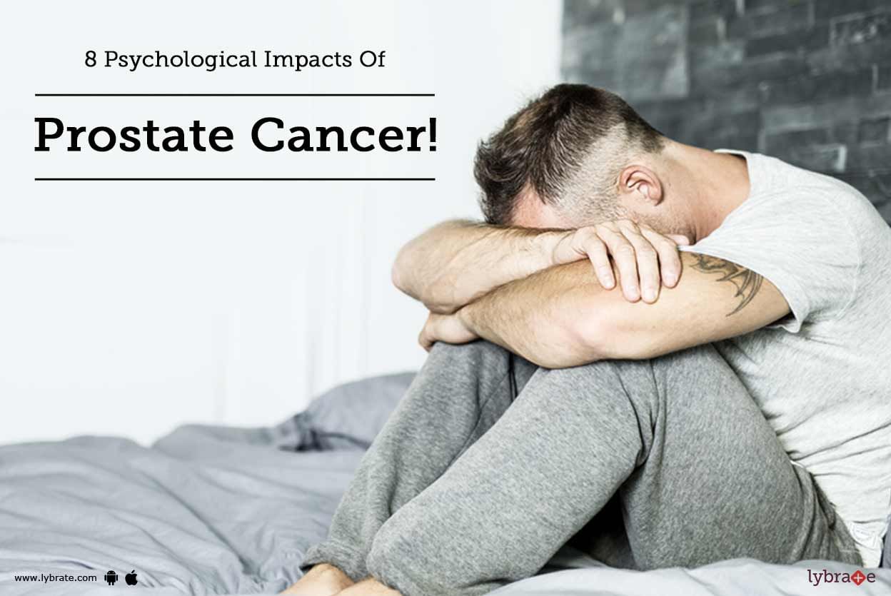 8 Psychological Impacts Of Prostate Cancer!