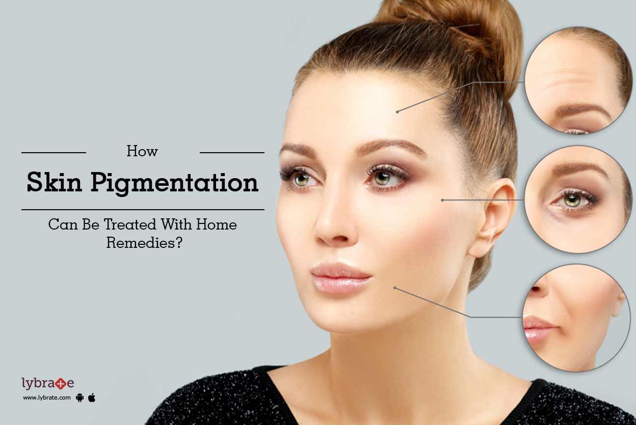 How Skin Pigmentation Can Be Treated With Home Remedies?