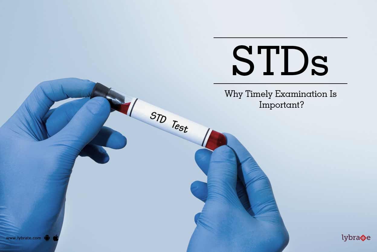 STDs - Why Timely Examination Is Important?