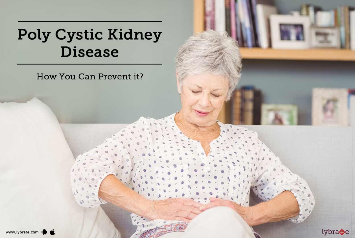 Poly Cystic Kidney Disease - How You Can Prevent it?