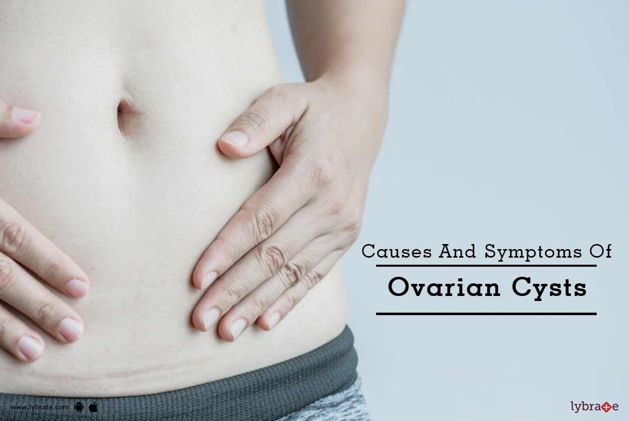 Causes And Symptoms Of Ovarian Cysts
