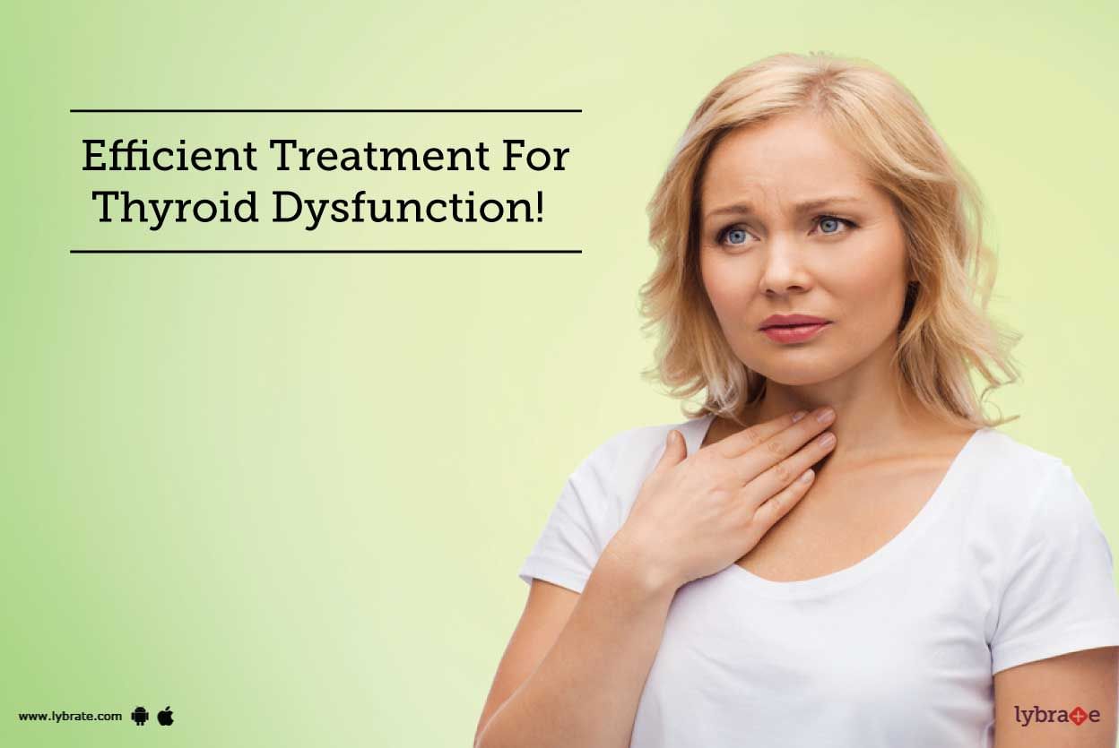 Efficient Treatment For Thyroid Dysfunction!