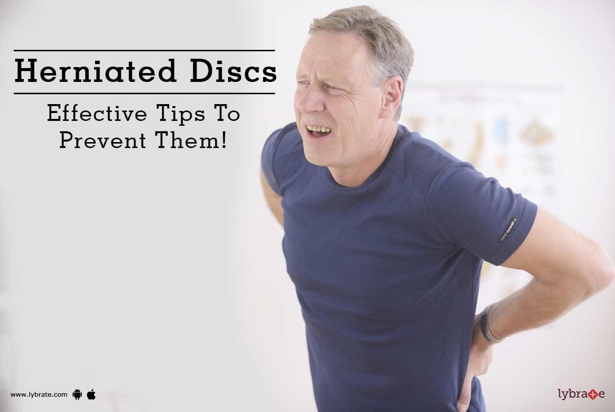 Herniated Discs - Effective Tips To Prevent Them!
