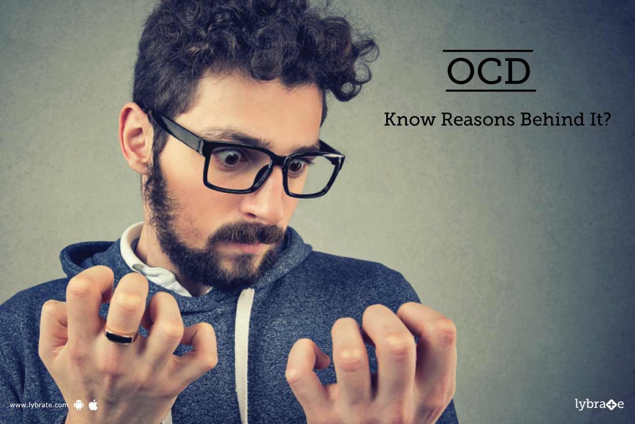 OCD - Know Reasons Behind It?