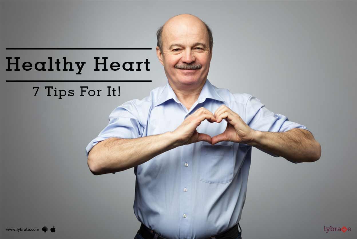 Healthy Heart - 7 Tips For It!