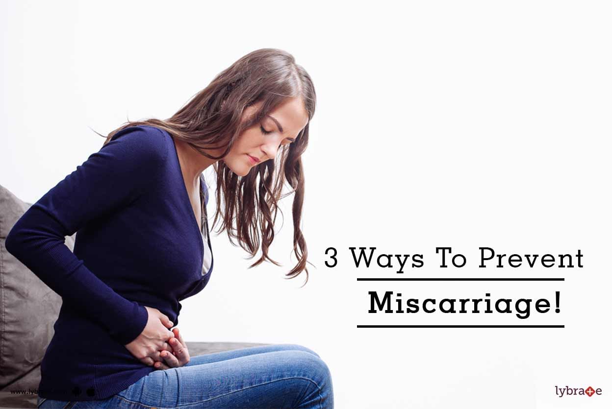 3 Ways To Prevent Miscarriage!