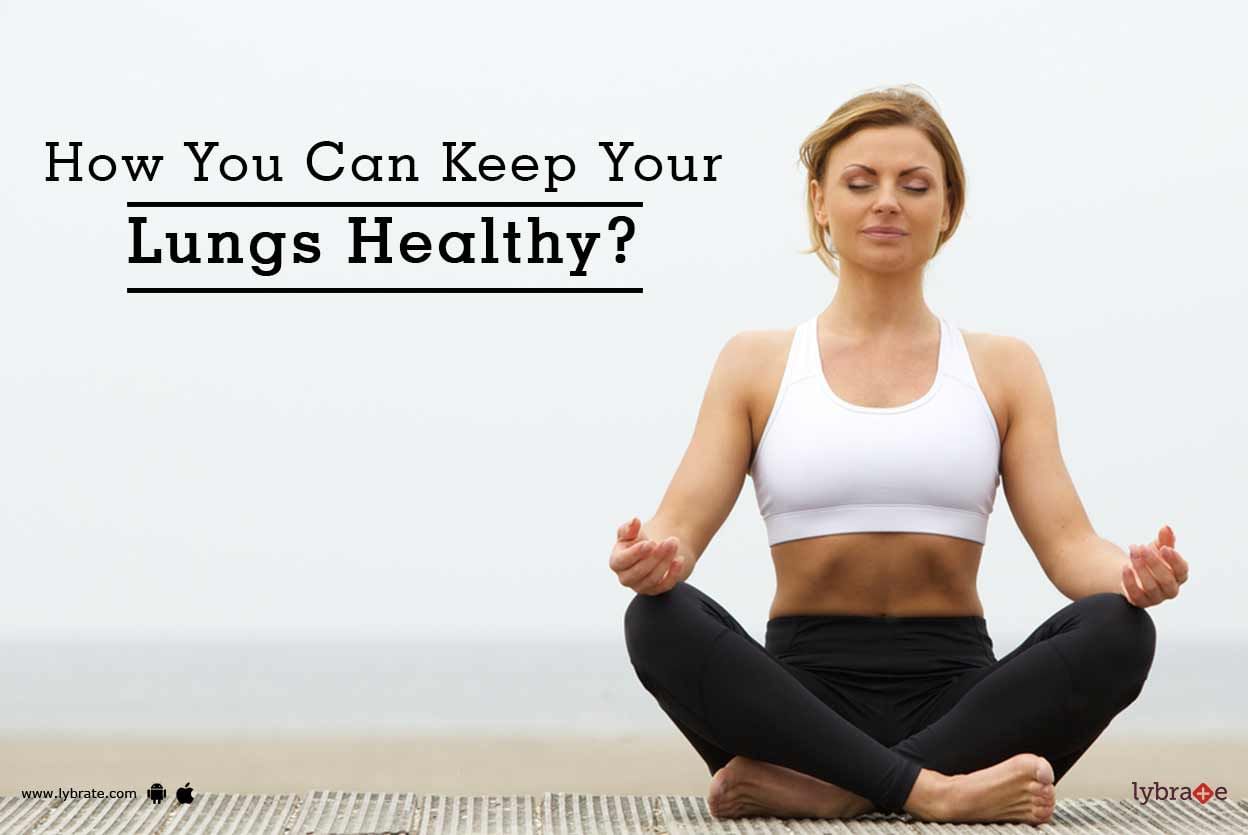 How You Can Keep Your Lungs Healthy?