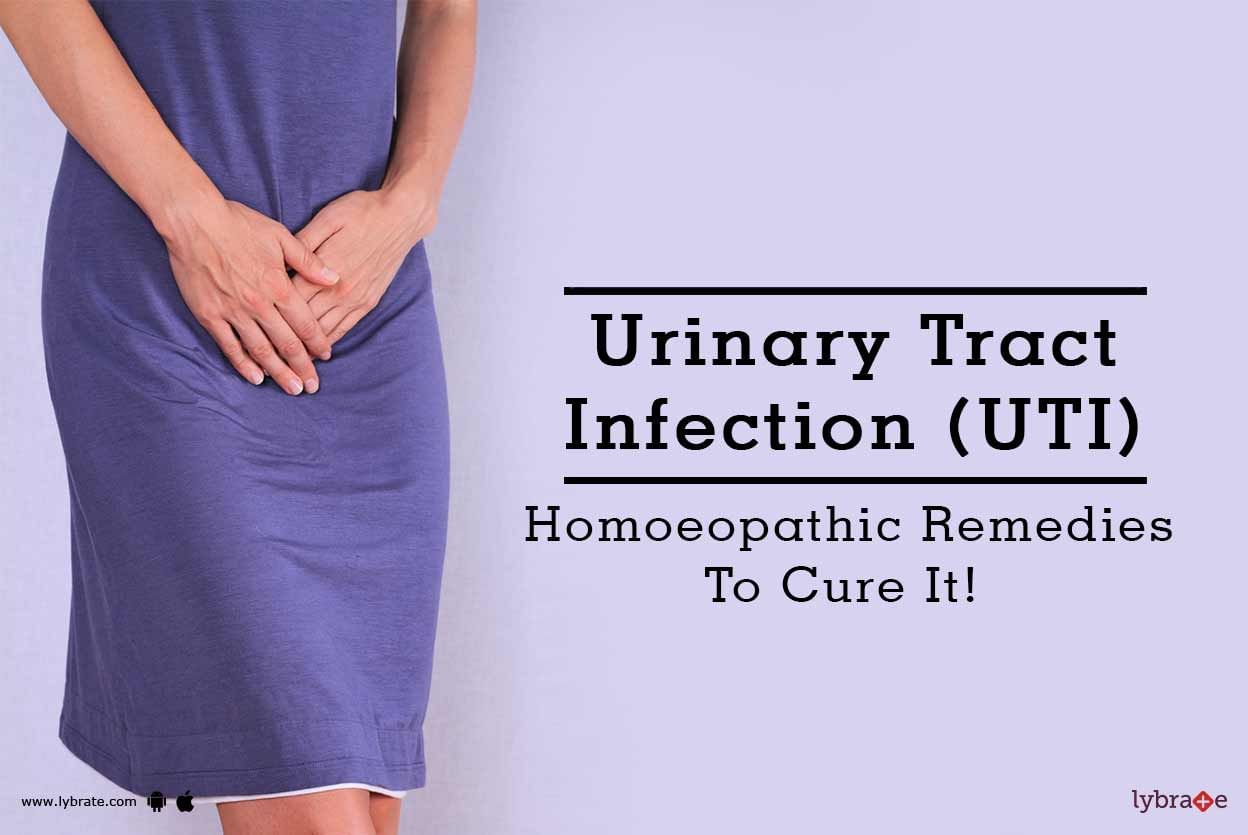 Urinary Tract Infection (UTI) - Homoeopathic Remedies To Cure It!