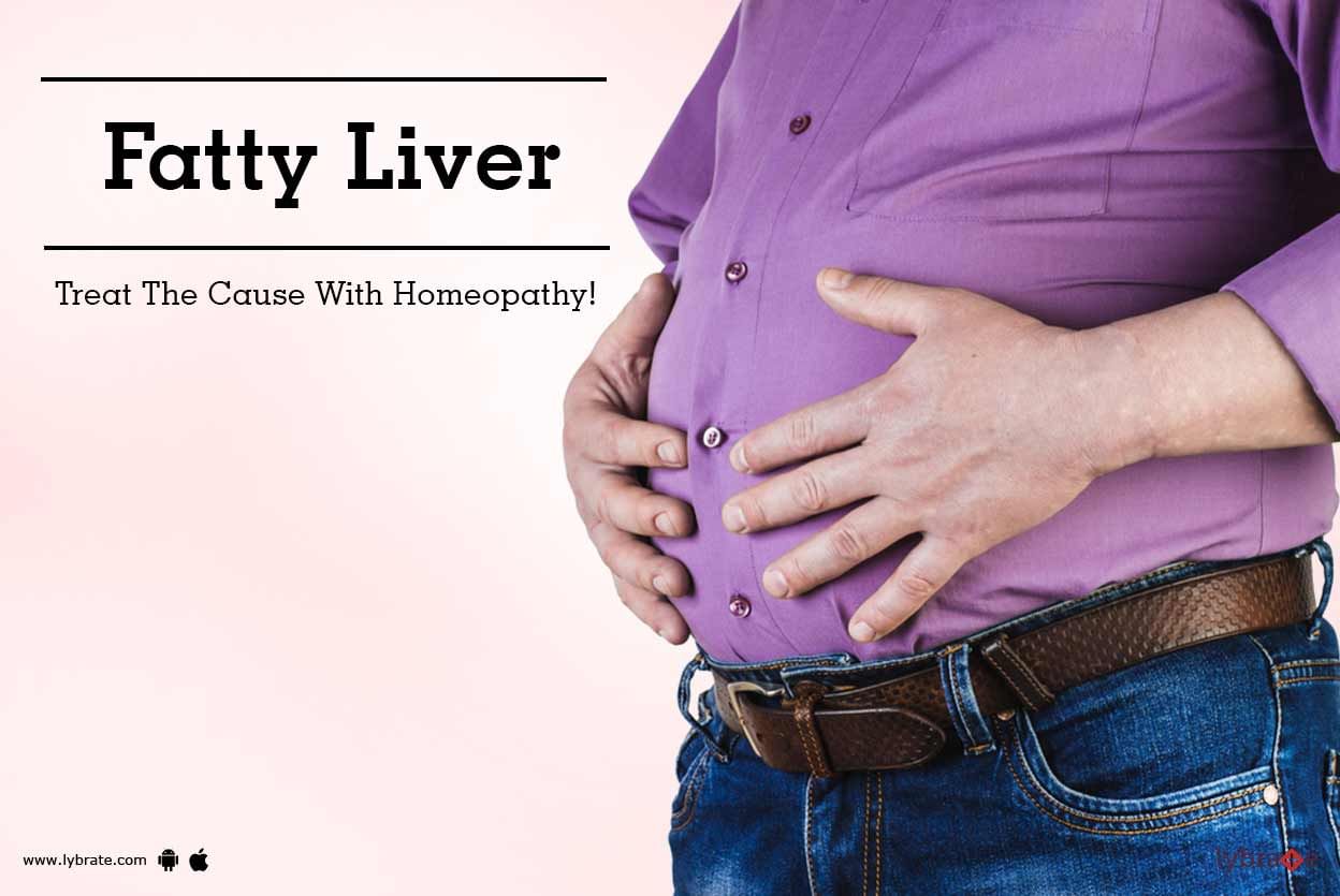 Fatty Liver -  Treat The Cause With Homeopathy!