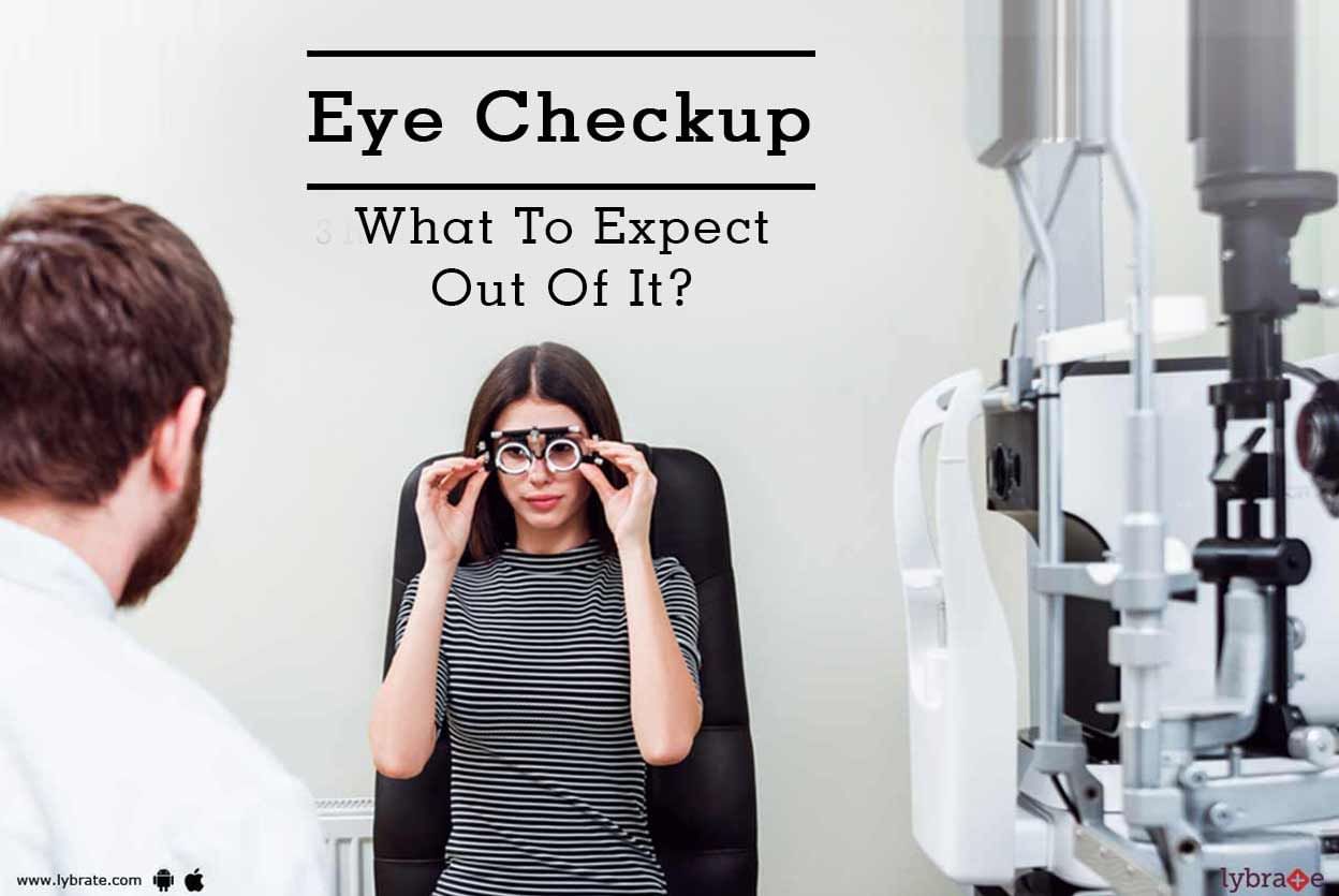 Eye Checkup - What To Expect Out Of It?