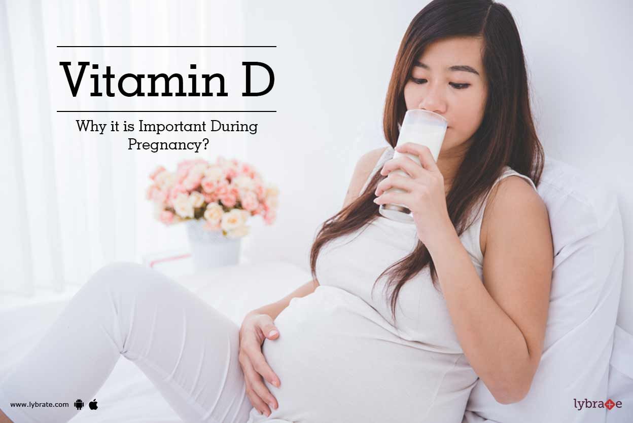 Vitamin D - Why it is Important During Pregnancy?
