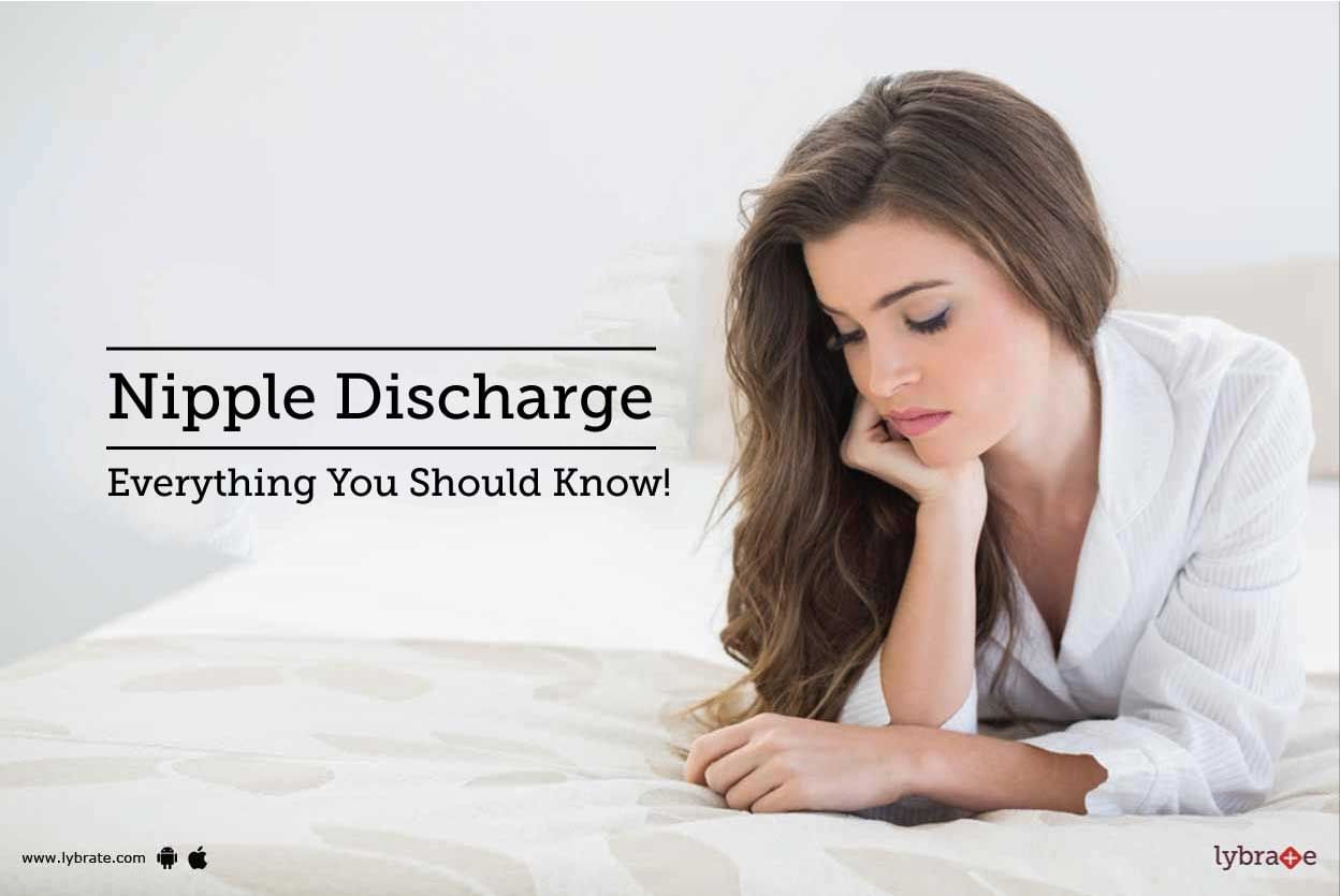 Nipple Discharge - Everything You Should Know!
