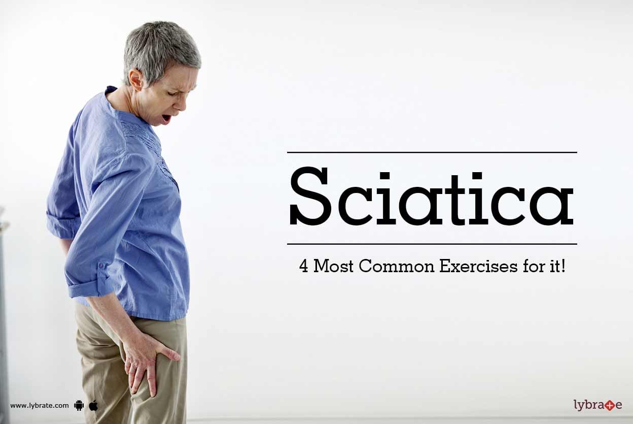 Sciatica - 4 Most Common Exercises for it!