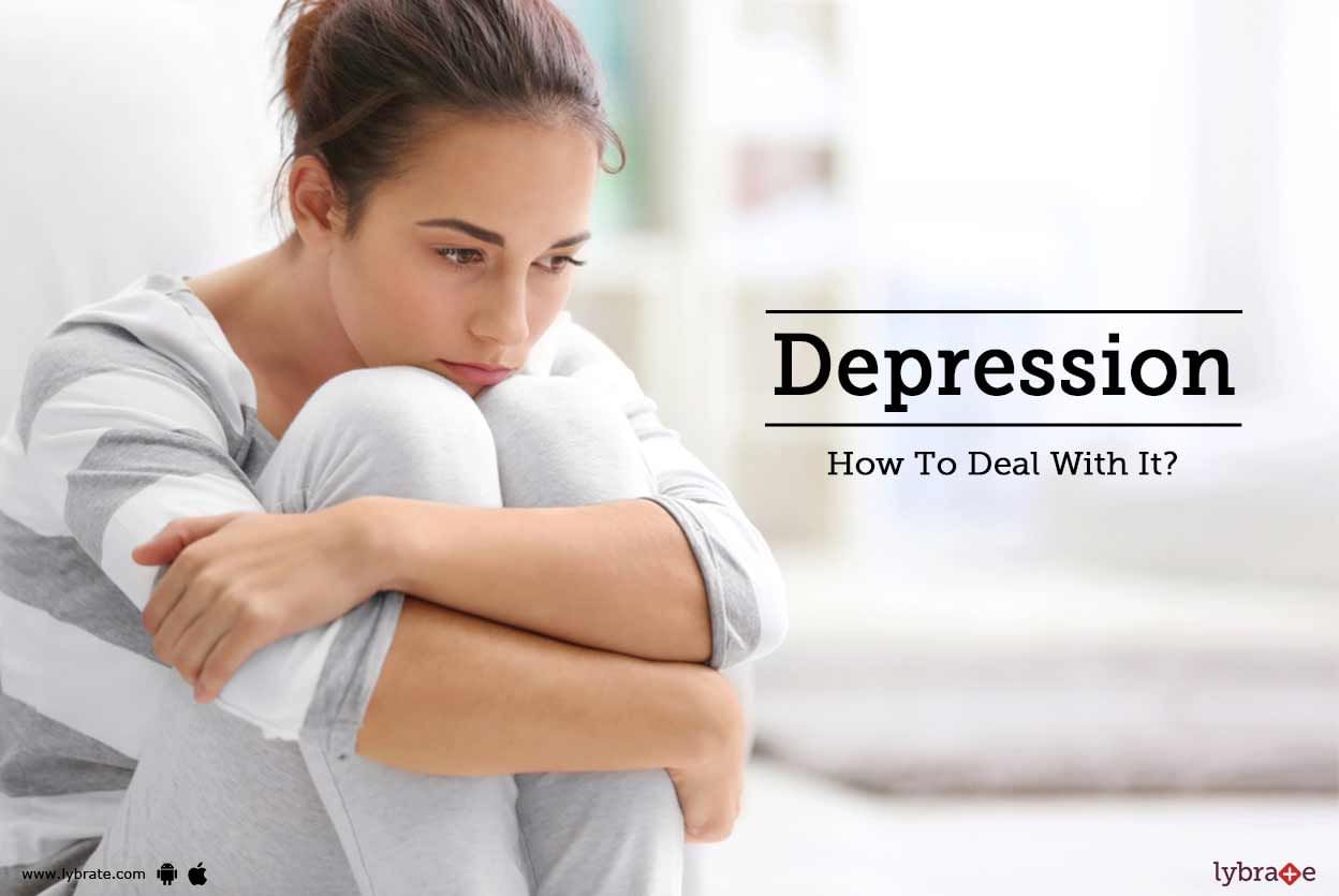 Depression - How To Deal With It?
