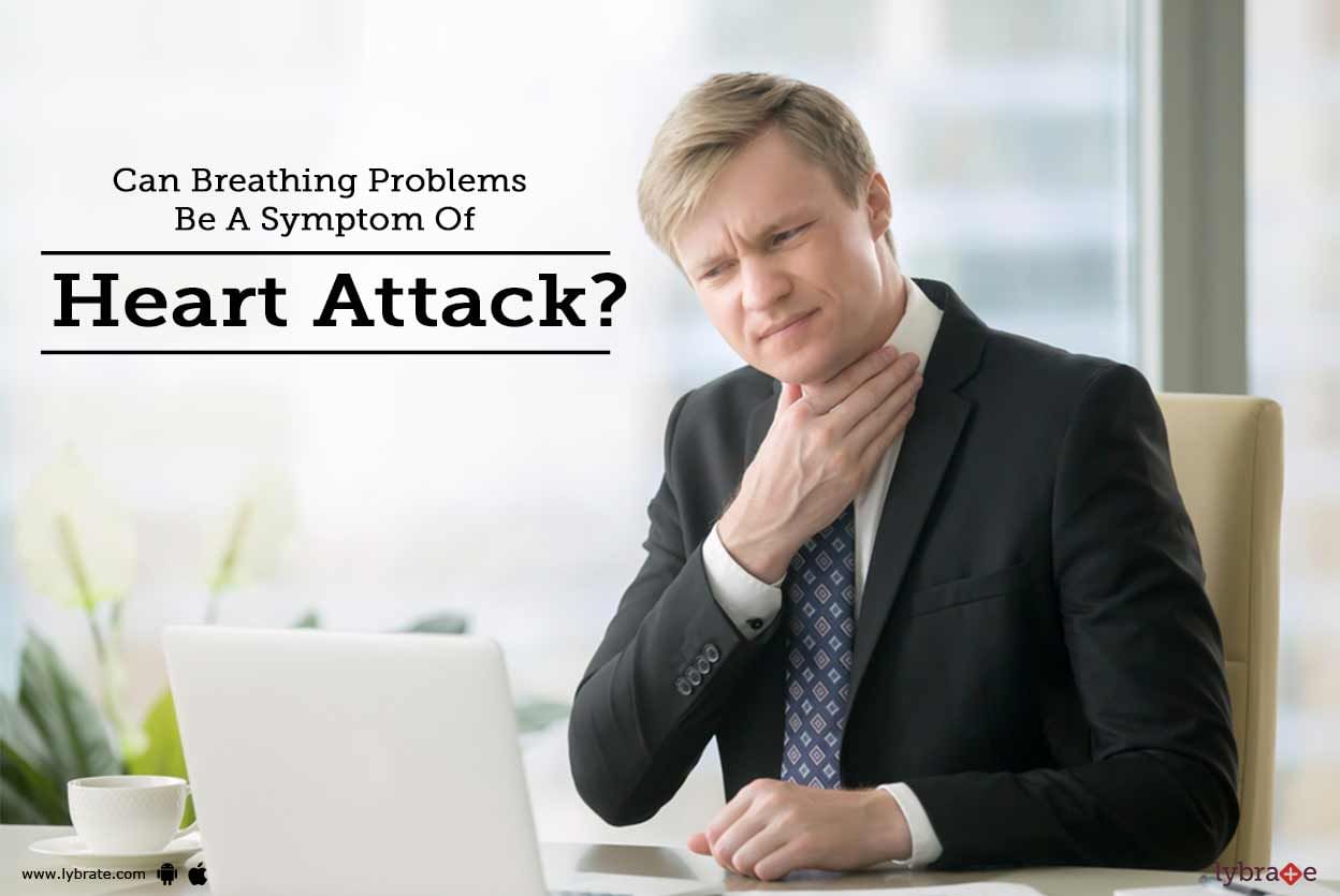 Can Breathing Problems Be A Symptom Of Heart Attack?
