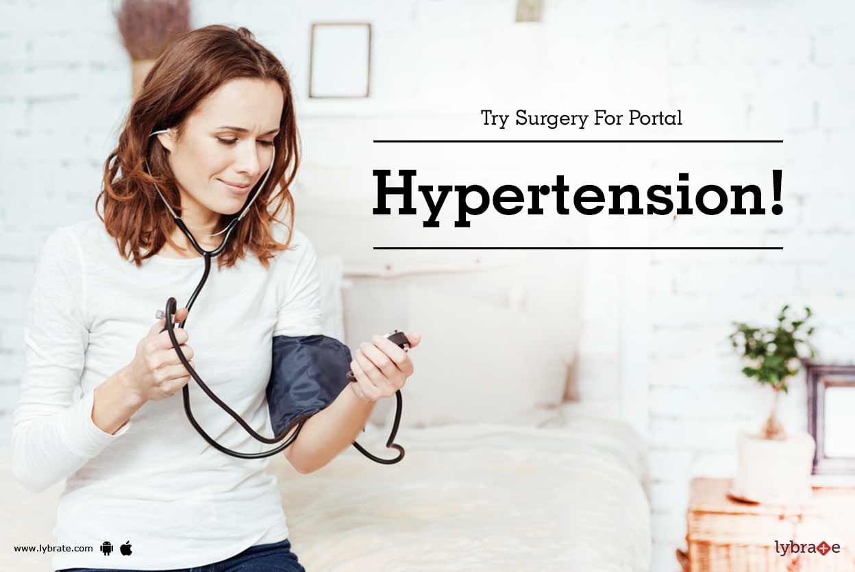 Try Surgery For Portal Hypertension!