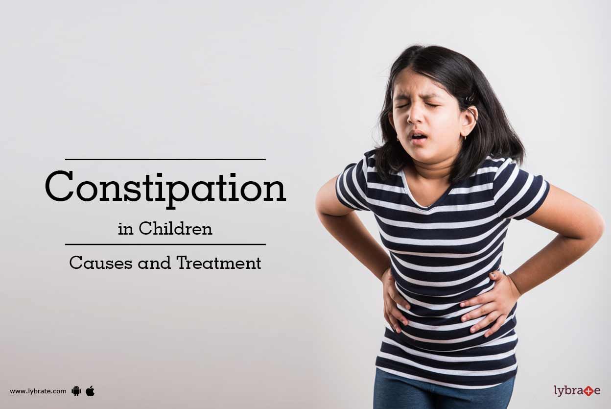 Constipation in Children: Causes and Treatment