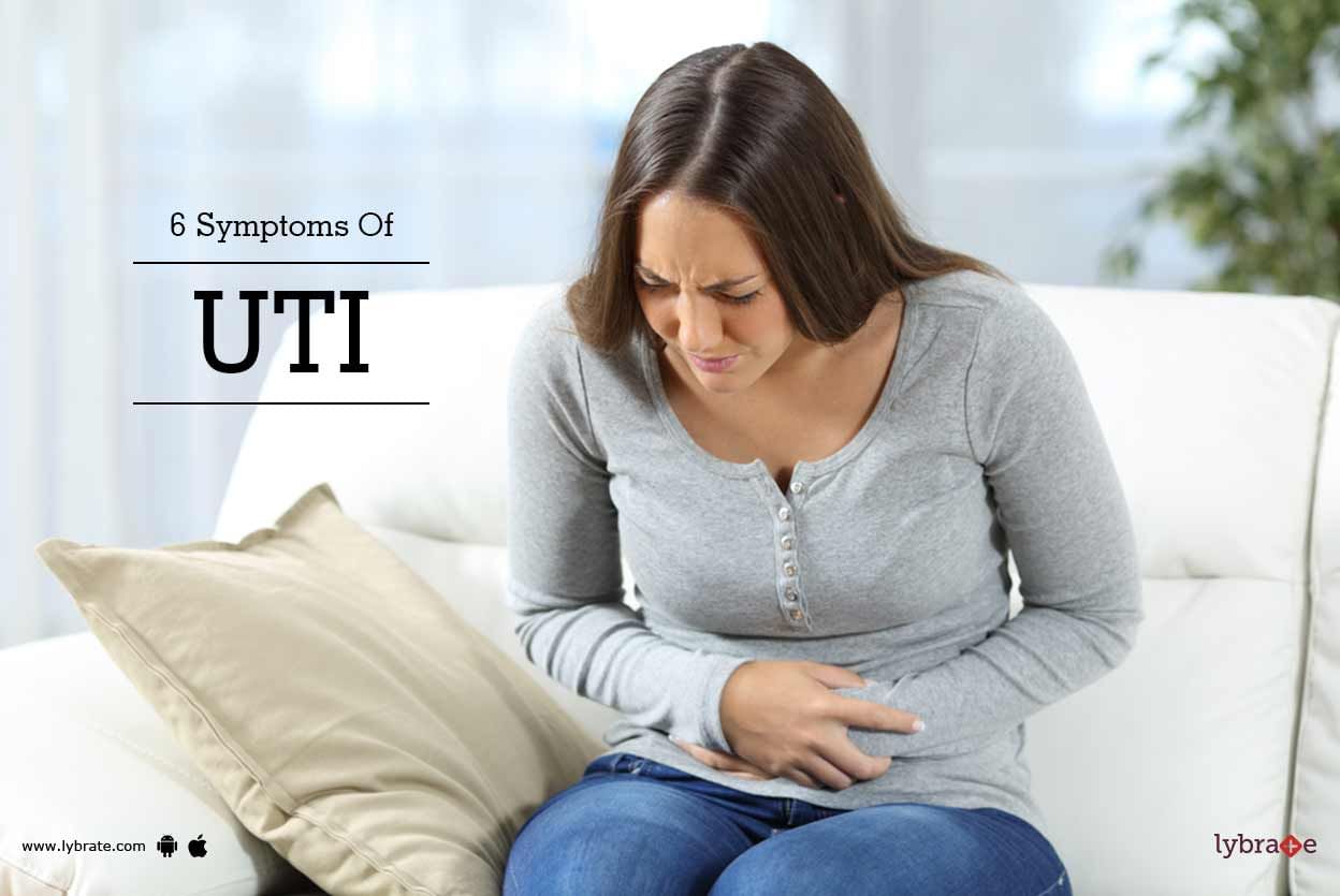 6 Symptoms Of UTI