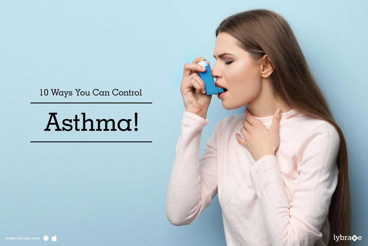 10 Ways You Can Control Asthma!