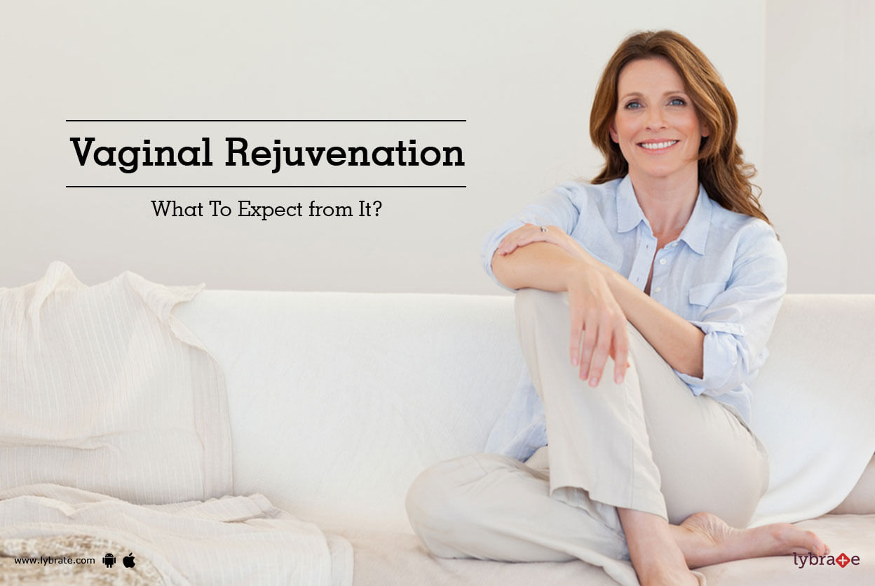 Vaginal Rejuvenation - What To Expect from It?