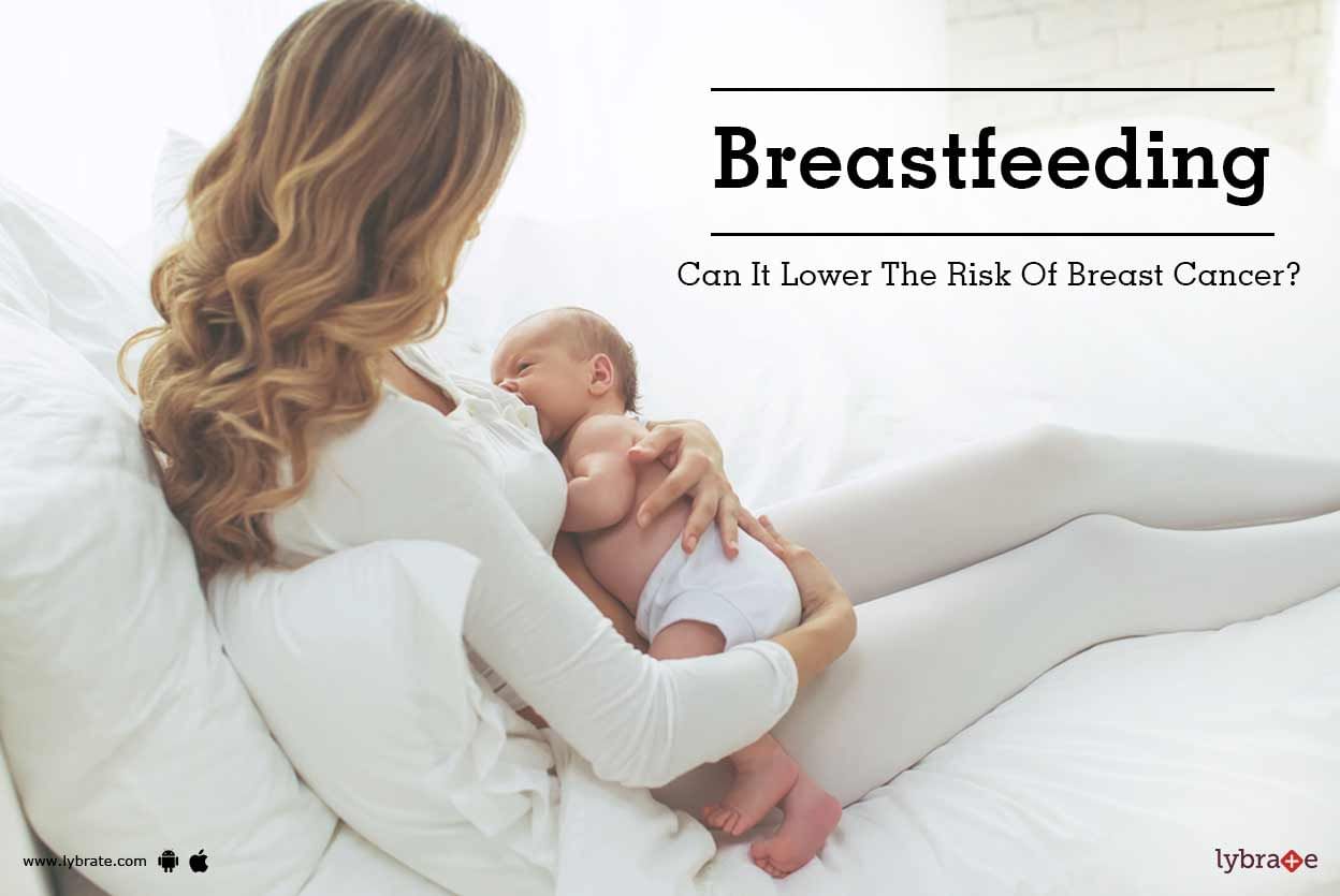 Breastfeeding - Can It Lower The Risk Of Breast Cancer?