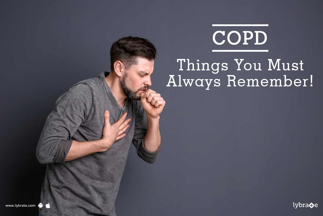 COPD - Things You Must Always Remember!