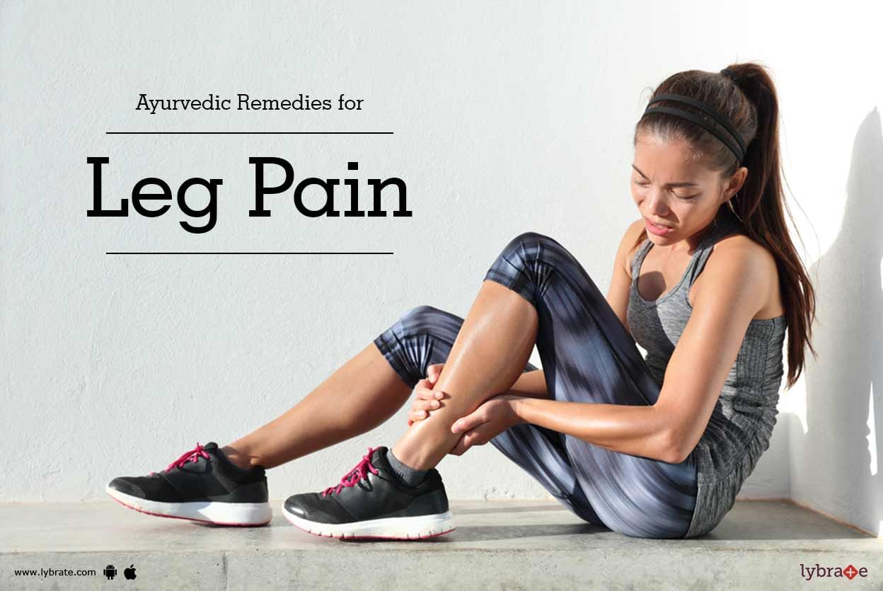 Top 5 Ayurvedic Remedies for Leg Pain - Effective Tips - By Dr ...