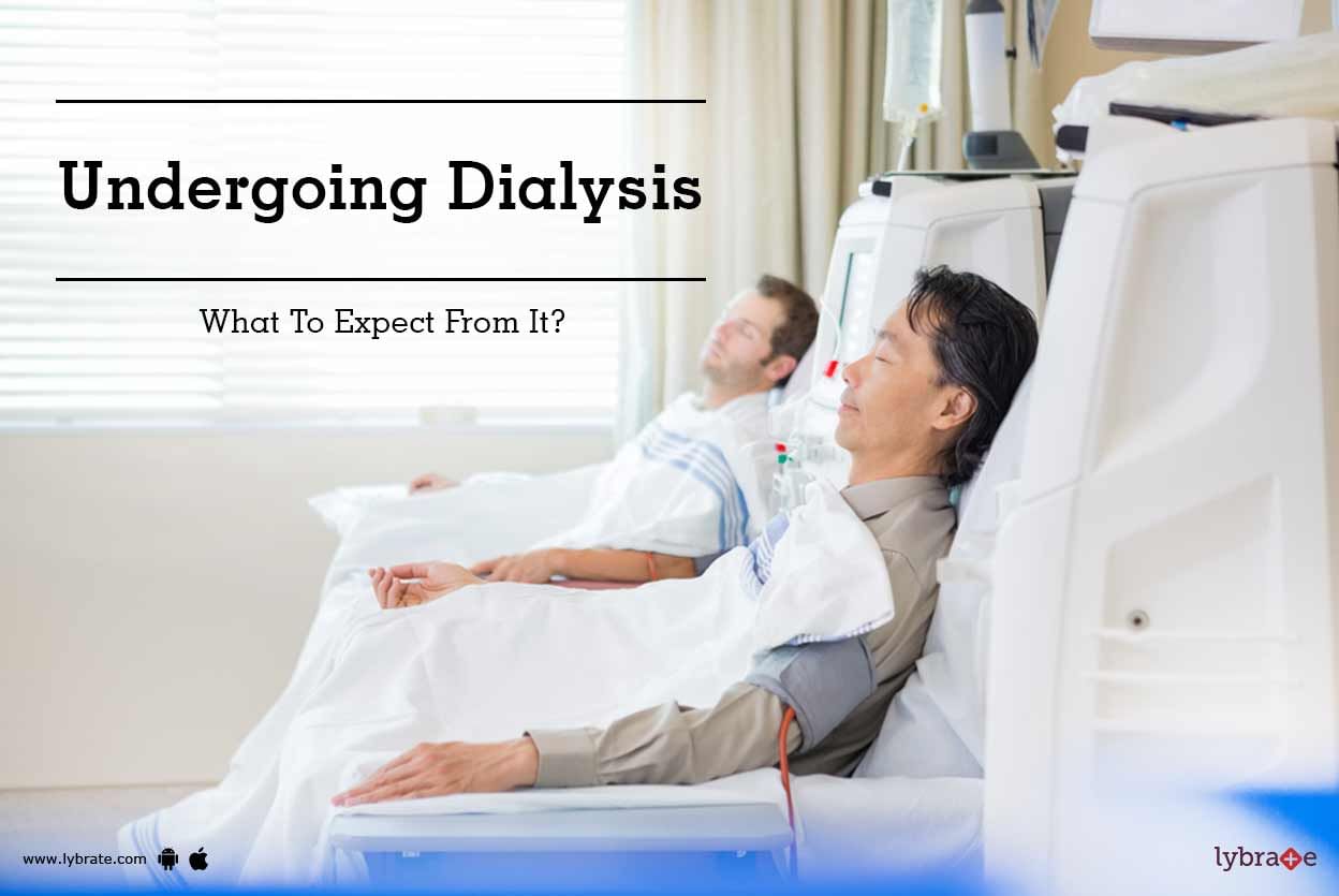 Undergoing Dialysis - What To Expect From It?