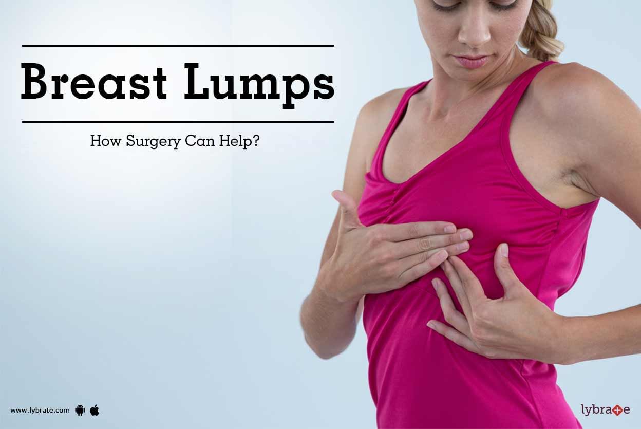 Breast Lumps - How Surgery Can Help?