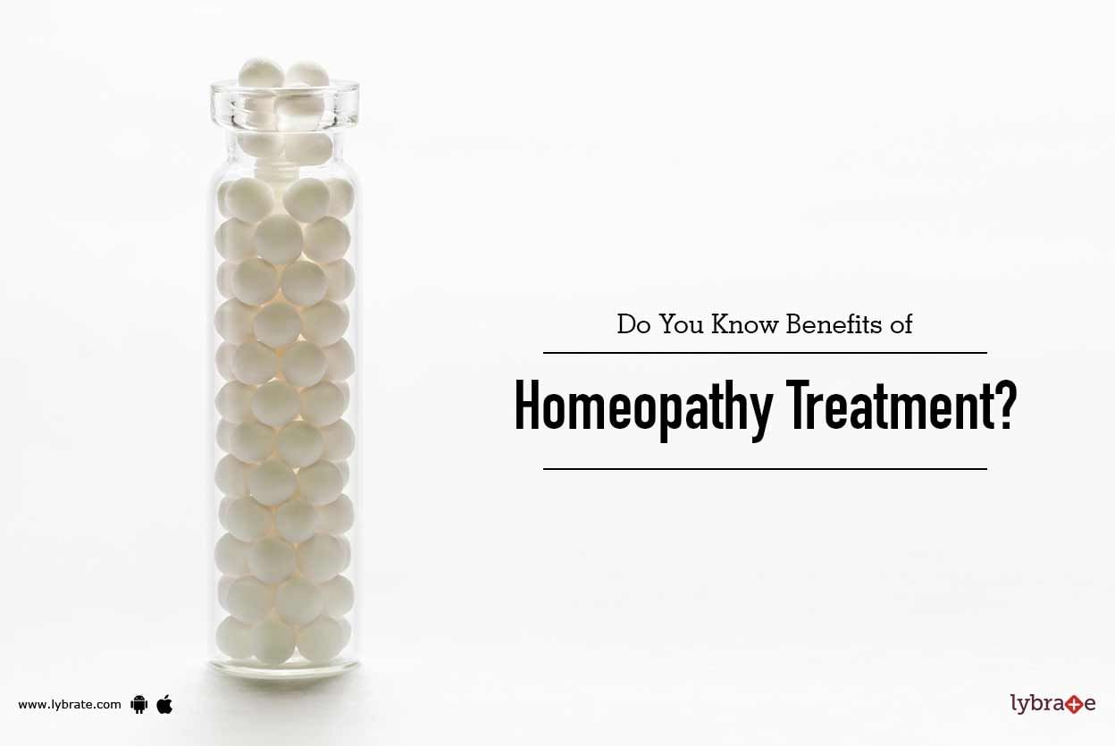 Do You Know Benefits of Homeopathy Treatment?