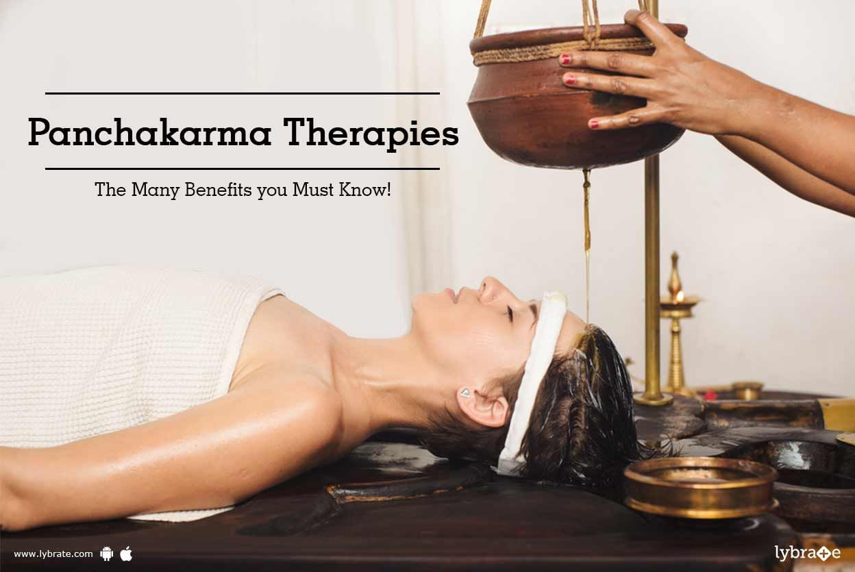 Panchakarma Therapies - The Many Benefits you Must Know!