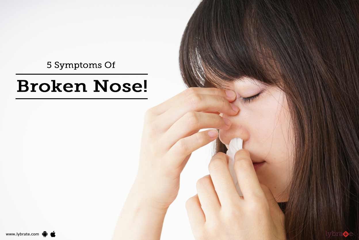 5 Symptoms Of Broken Nose!