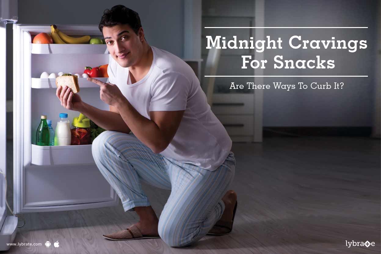Midnight Cravings For Snacks - Are There Ways To Curb It?