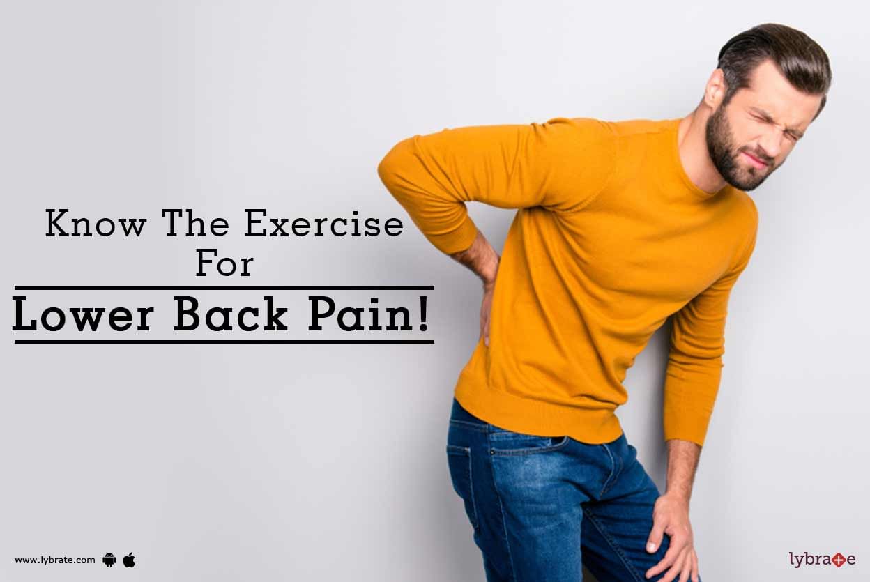 Know The Exercise For Lower Back Pain!