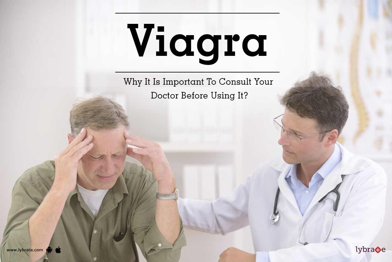 Viagra - Why It Is Important To Consult Your Doctor Before Using It?