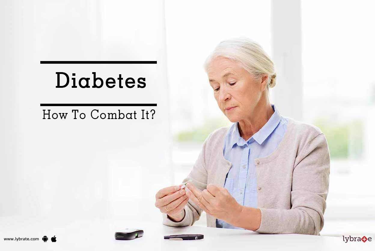 Diabetes - How To Combat It?
